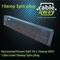 Horizontal Power Rail 10 x 10amp GPO 1.8m Lead 10amp 3pin plug