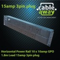 Horizontal Power Rail 10 x 10amp GPO 1.8m Lead 15amp 3pin plug