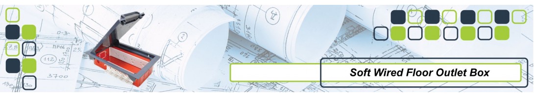 Soft Wiring Floor Outlet Box